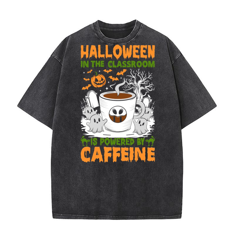 309. halloween in the classroom is powered by caffeine Washed T-Shirt