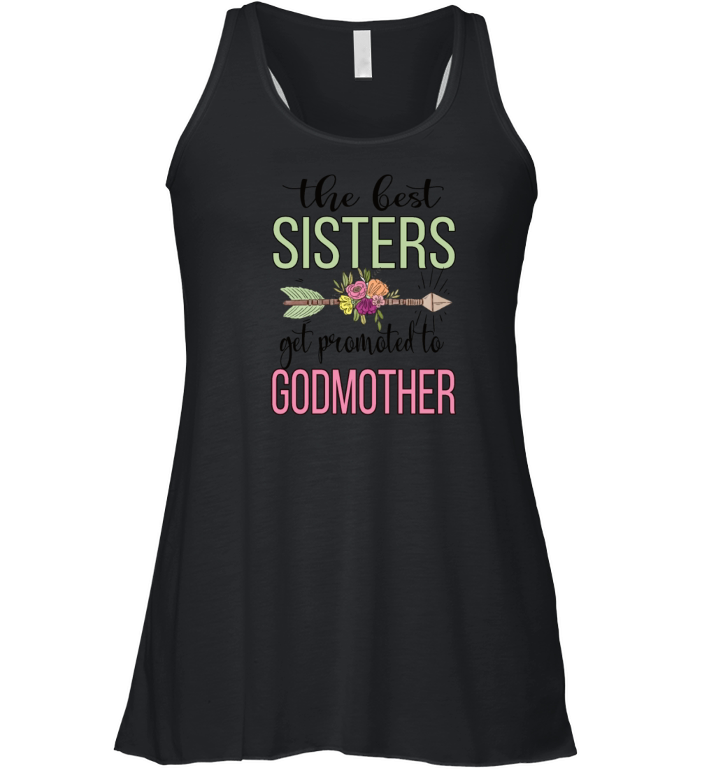 Best Sister Promoted To Godmother And Sister Gift Women's Flowy Tank Top