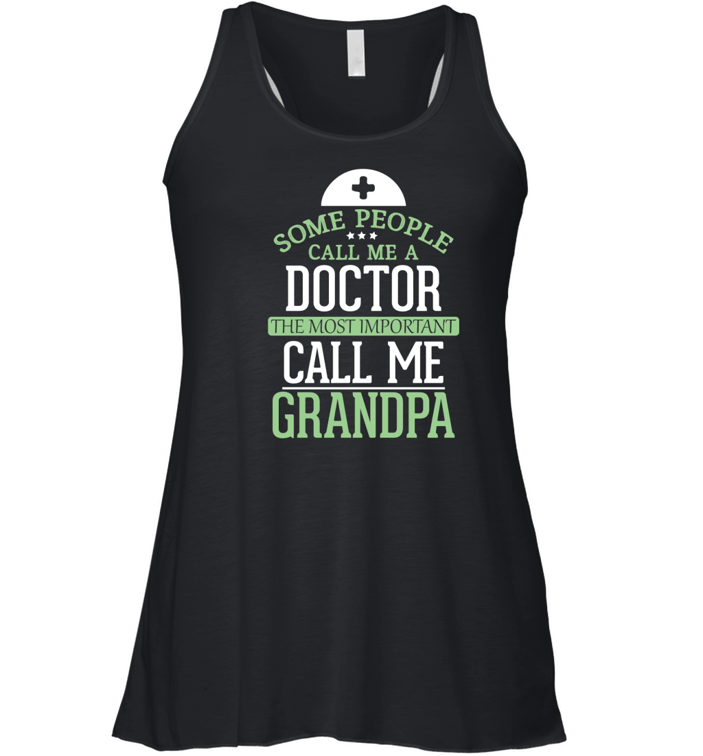 father day some people call me doctor the most important call ke grandpa Women's Flowy Tank Top
