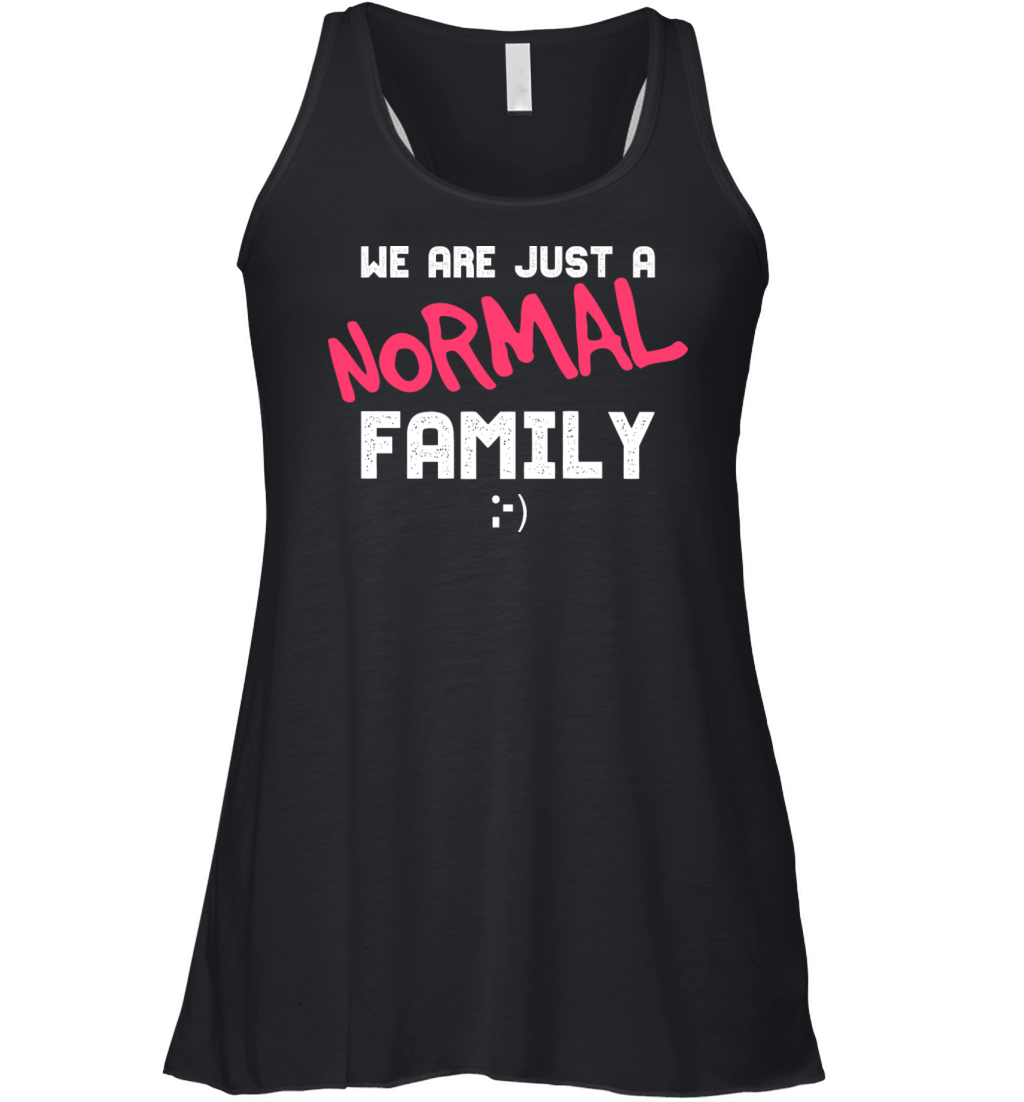 Funny Family Gift For A Normal Family Women's Flowy Tank Top