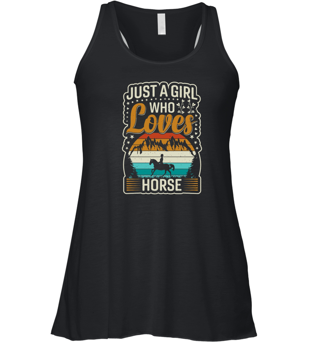 just a girl who loves horse . horse motivational quotes horse. Women's Flowy Tank Top