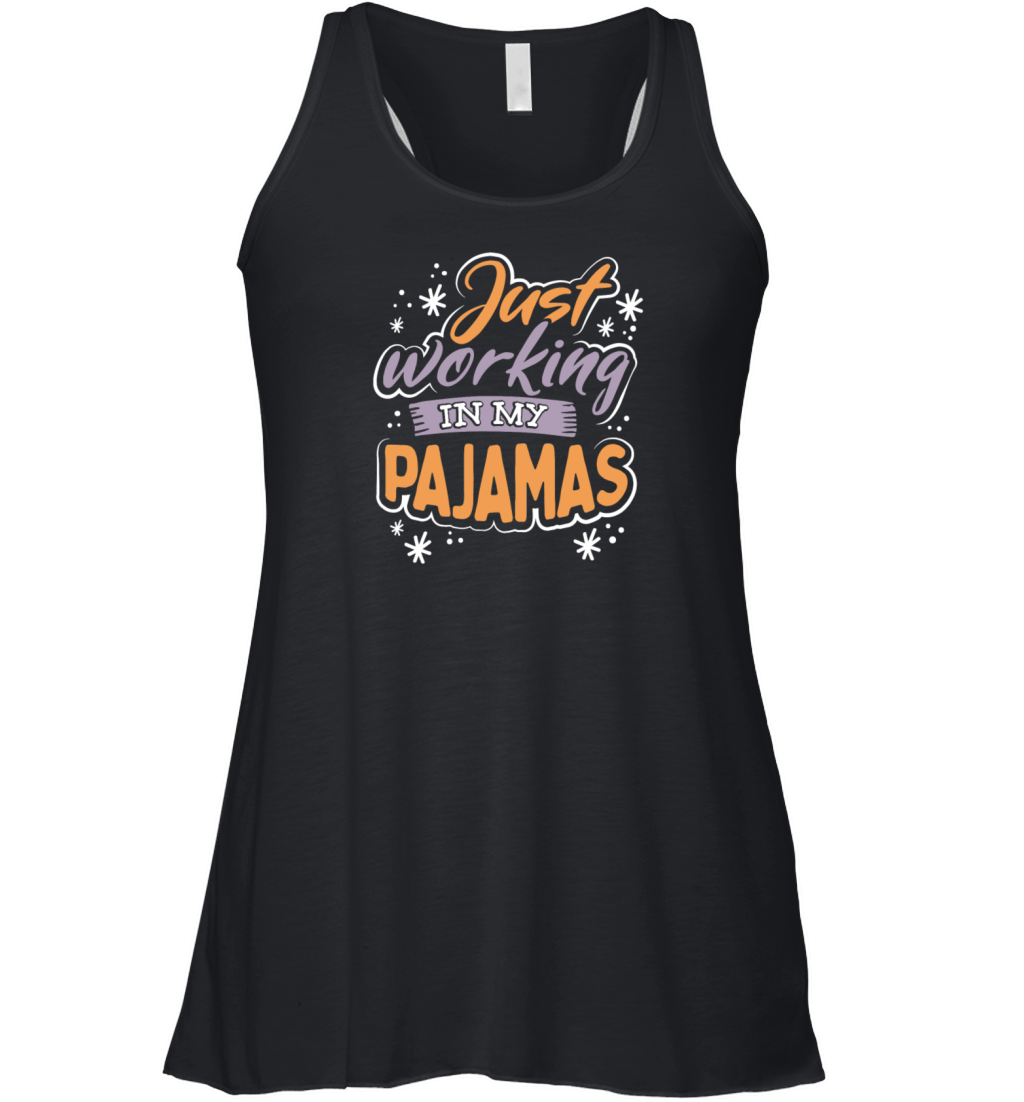 Just Working In My Pajamas Women's Flowy Tank Top