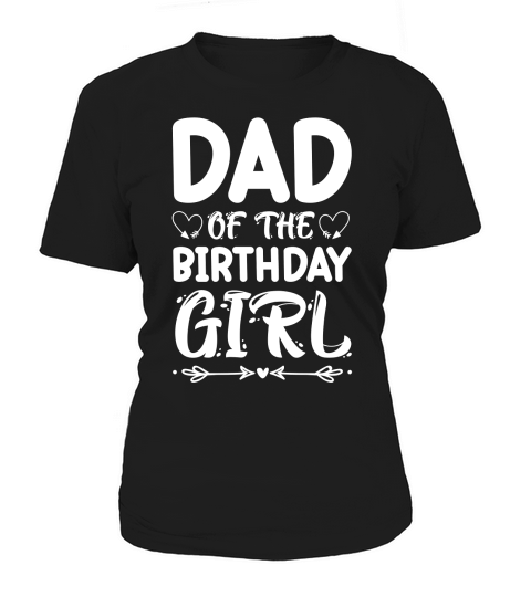 Dad Of The Birthday Girl Women's T-Shirt