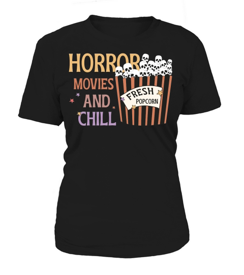Horror movies and chill Women's T-Shirt