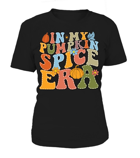 In my pumpkin spice era Women's T-Shirt