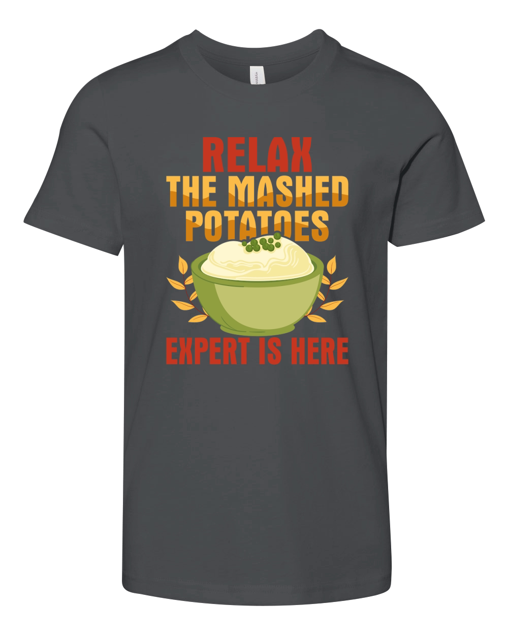 relax the mashed potatoes expert is here Youth Unisex Jersey Tee