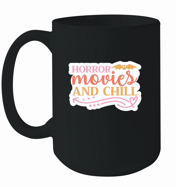 Horror movies and chill Ceramic Mug