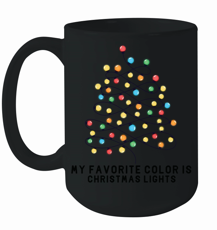 My favorite color is Christmas lights Ceramic Mug