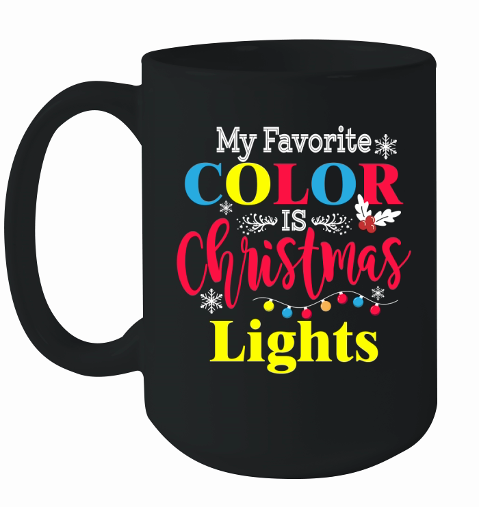 My Favorite Color Is Christmas Lights Ceramic Mug