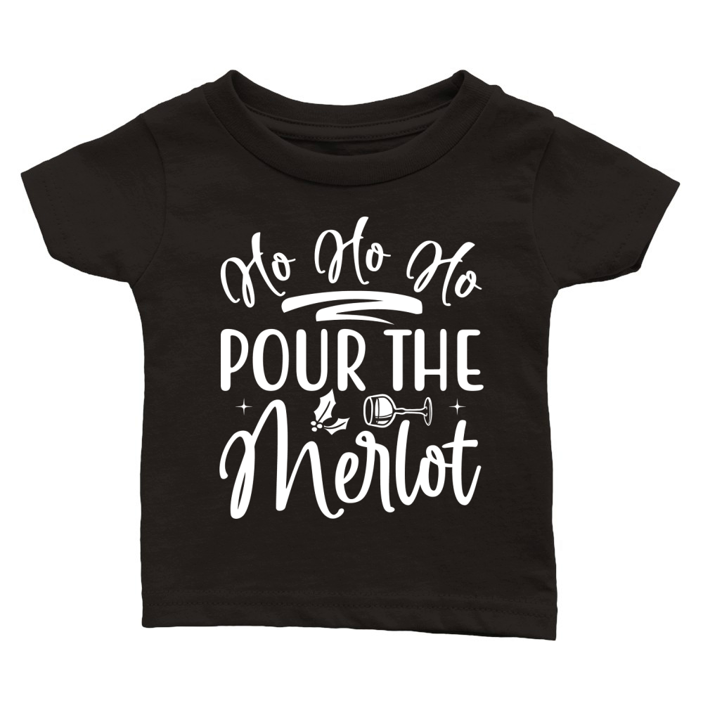 Ho HO HO pour the Merlot Classic Baby Crewneck T-shirt