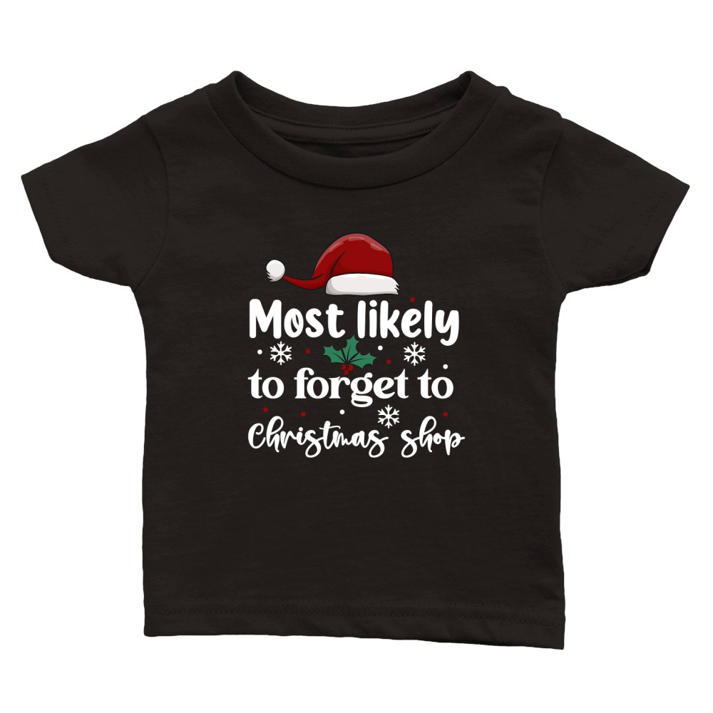Most Likely To Forget To Christmas Shop Classic Baby Crewneck T-shirt