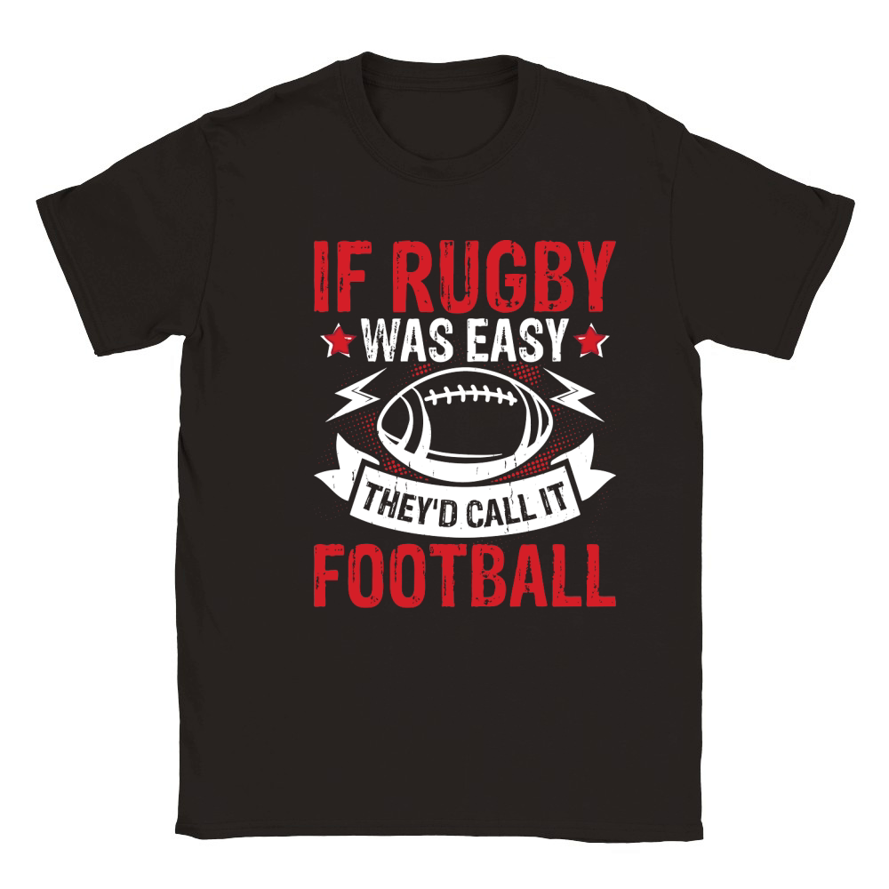 If Rugby was easy therd call it football 2 Classic Kids Crewneck T-shirt