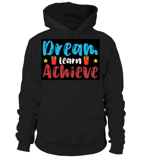 dream learn achieve Hoodie Unisex