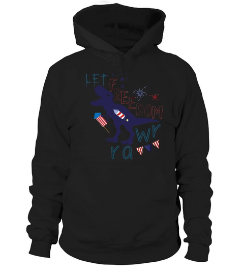 Let Freedom Rawr Dinosaur USA Hoodie Unisex