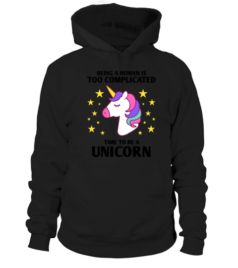 Time to be a unicorn Hoodie Unisex