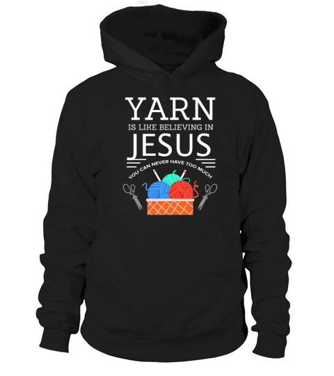 Yarn is like believing in Jesus Sewing Needle Sew Hoodie Unisex