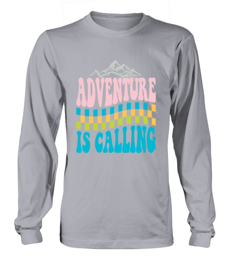 Adventure is Calling Long sleeved Unisex