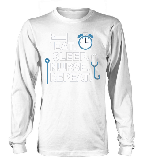 Eat Sleep Nurse Repeat Long sleeved Unisex