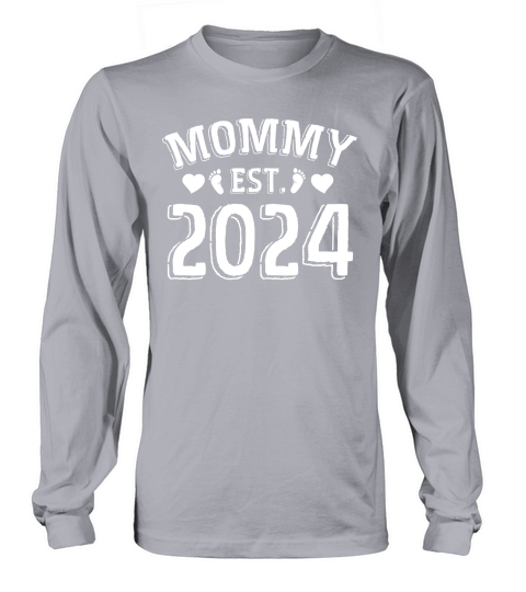 Mommy Est 2024 (2) Long sleeved Unisex