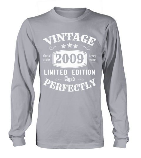 Vintage 2009 Limited Edition Aged Perfectly Long sleeved Unisex