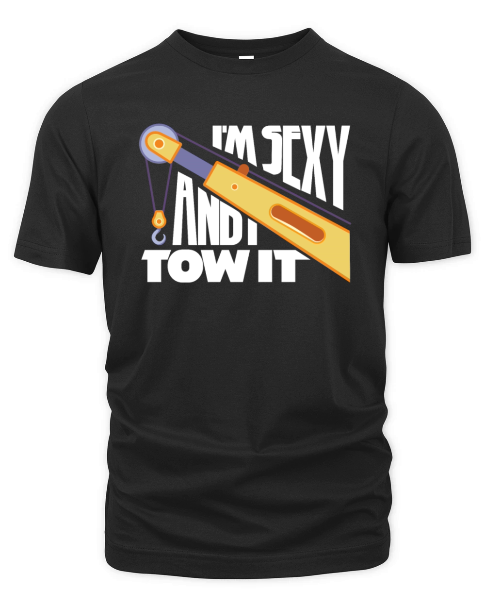 Funny Tow Truck Operator - Im Sexy And I Tow It Organic Unisex T-shirt