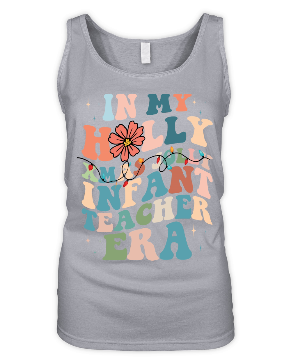 In My Holly Xmas Jolly Infant Teacher Era Organic Women's Tank Top