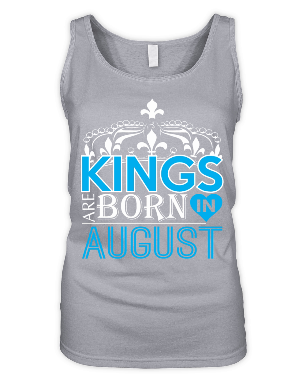 Kings Are Born In August Happy Fathers Day Organic Women's Tank Top