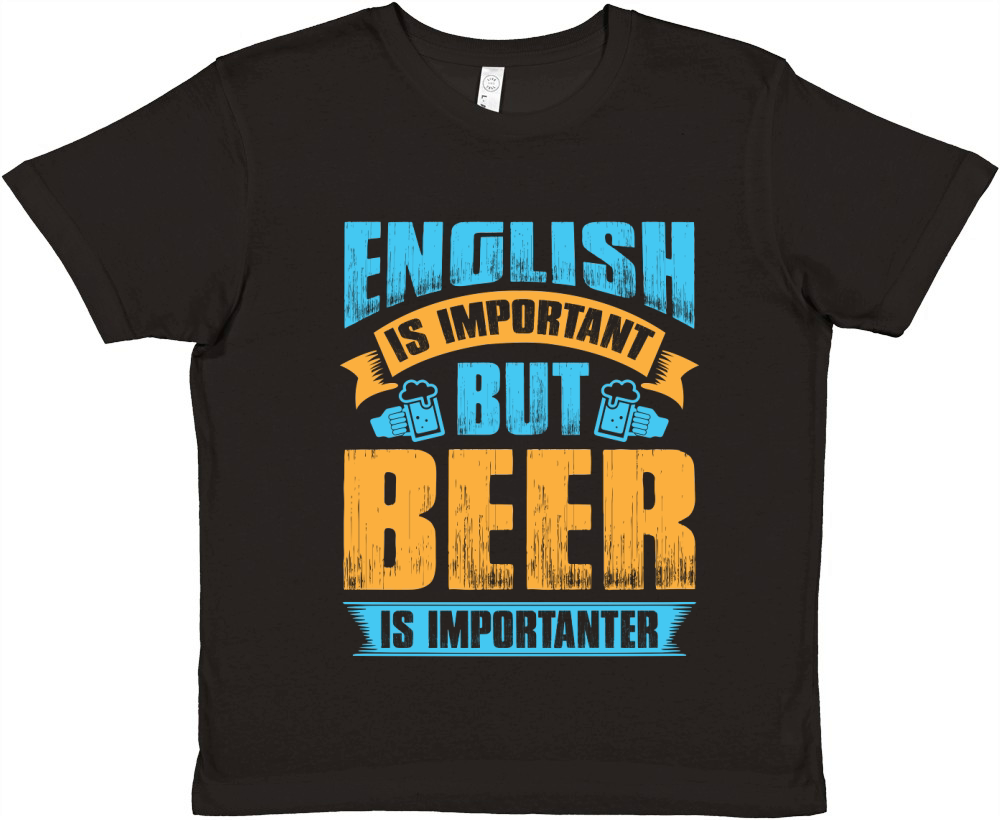 English is important but beer is importanter Premium Kids Crewneck T-shirt