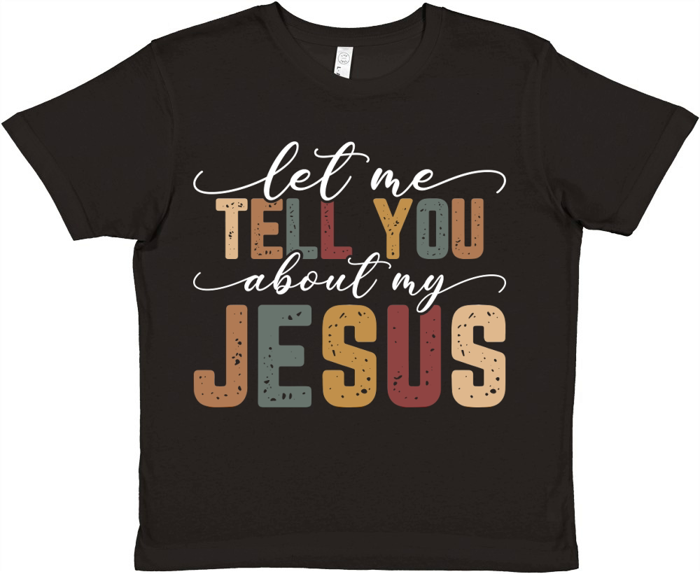 Let Me tell You About My Jesus 3 Premium Kids Crewneck T-shirt