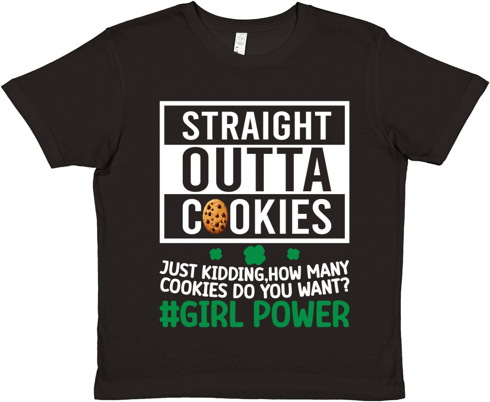 straight outta cookies just kidding, How many cookies do you want #girl power Premium Kids Crewneck T-shirt