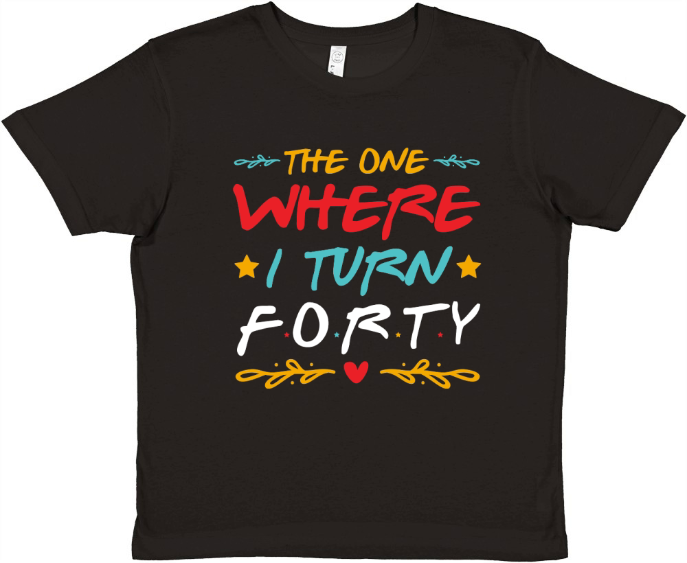 The One Where I Turn Forty Birthday T Shirt Design (1) Premium Kids Crewneck T-shirt