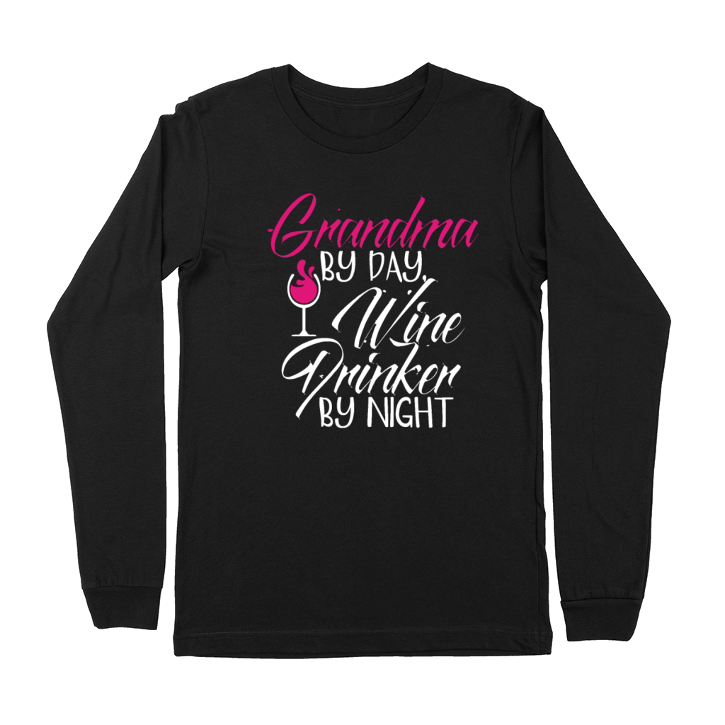 Grandma by Day Wine Drinker by Night Funny Premium Long Sleeve