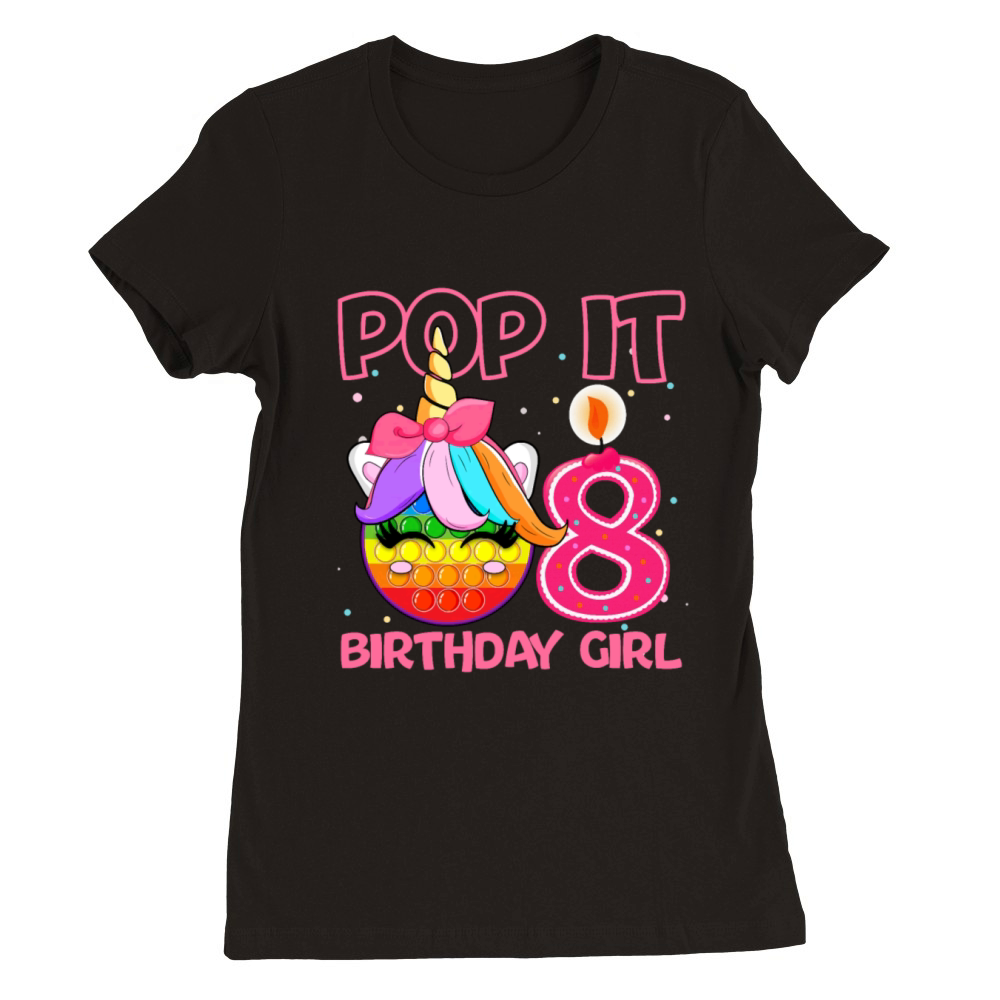 Birthday Girl Pop It 8th Birthday Unicorn Fidget Premium Womens Crewneck T-shirt