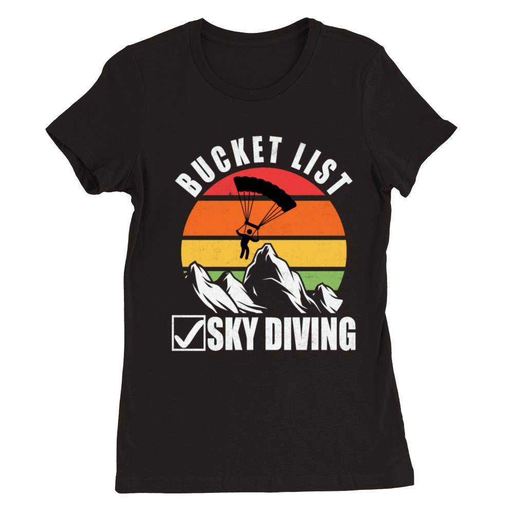 Bucket List Sky Diving Premium Womens Crewneck T-shirt