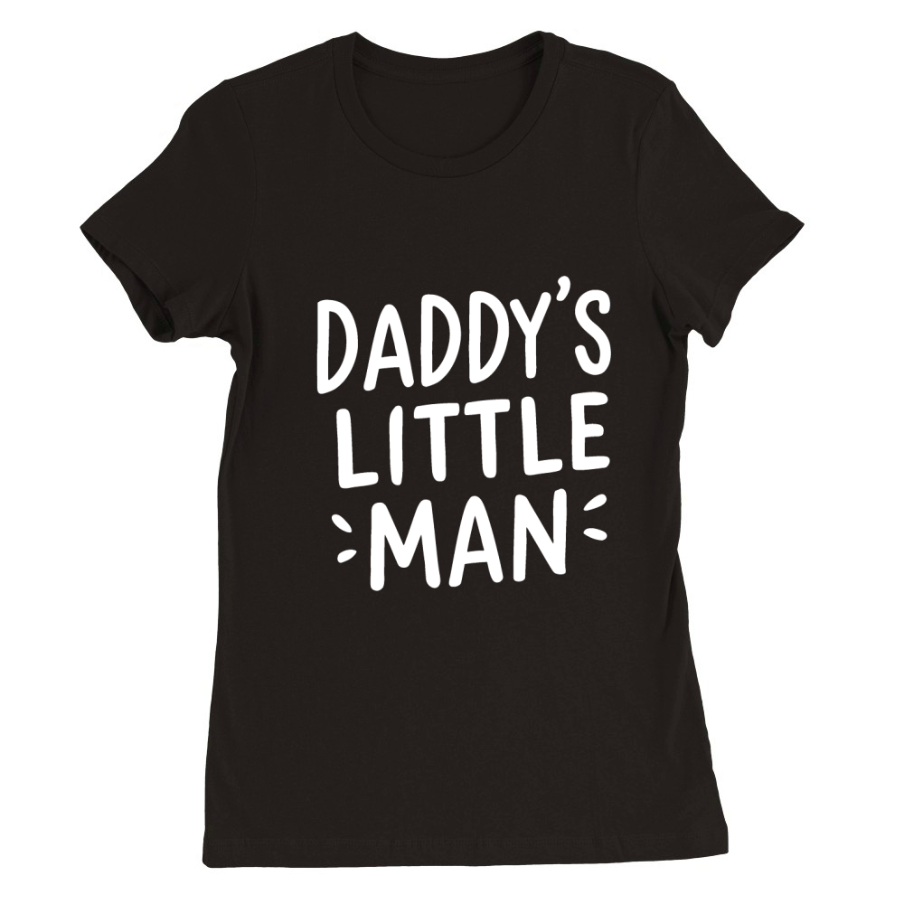 Daddys little man Premium Womens Crewneck T-shirt