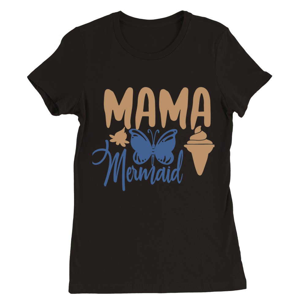 Mama mermaid Premium Womens Crewneck T-shirt