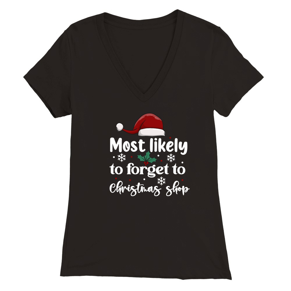 Most Likely To Forget To Christmas Shop Premium Womens V-Neck T-shirt