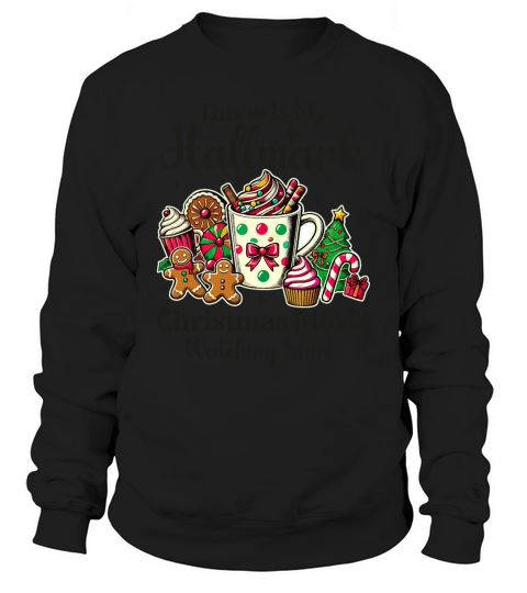 This is Hallmark Christmas Movie Sweatshirt Unisex