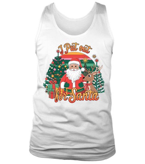 I Put Out For Santa2 Tank Top Unisex