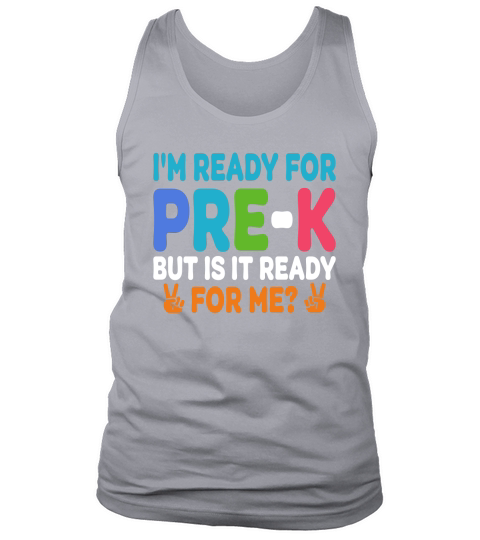 Im Ready for PRE K But is it ready For me Tank Top Unisex