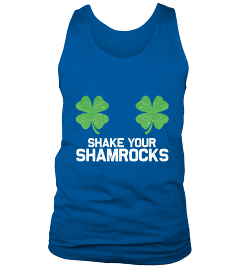 Shake Your Shamrocks Funny WomenS St PatrickS Da Tank Top Unisex