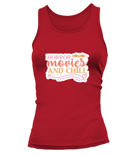 Horror movies and chill Tank top Woman