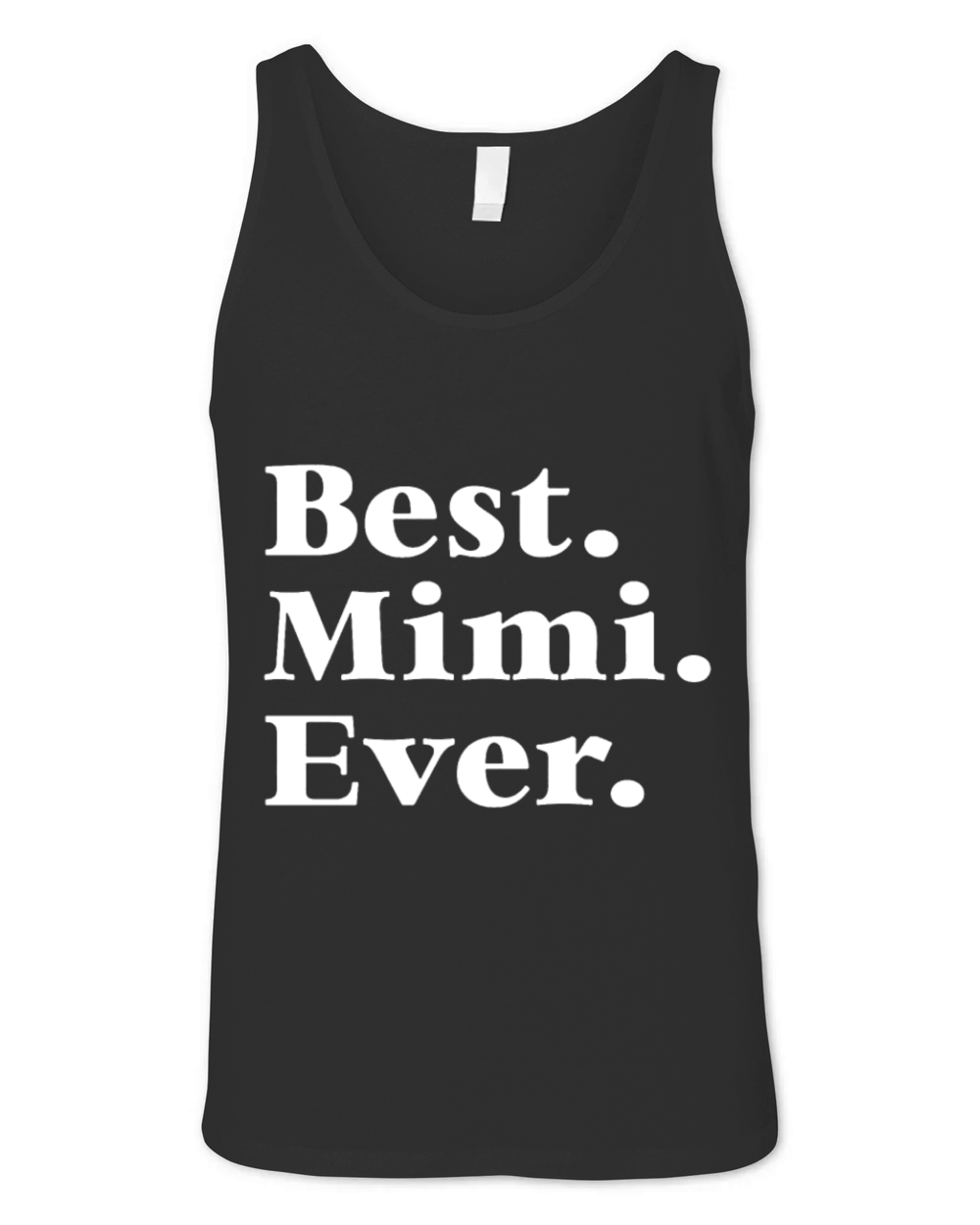 Best Mimi Ever Mother s Day Gift for Mom Or Grandm Unisex Jersey Tank