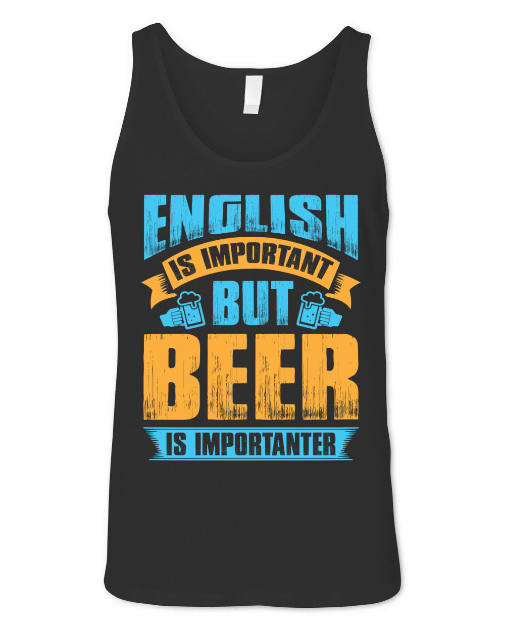 English is important but beer is importanter Unisex Jersey Tank