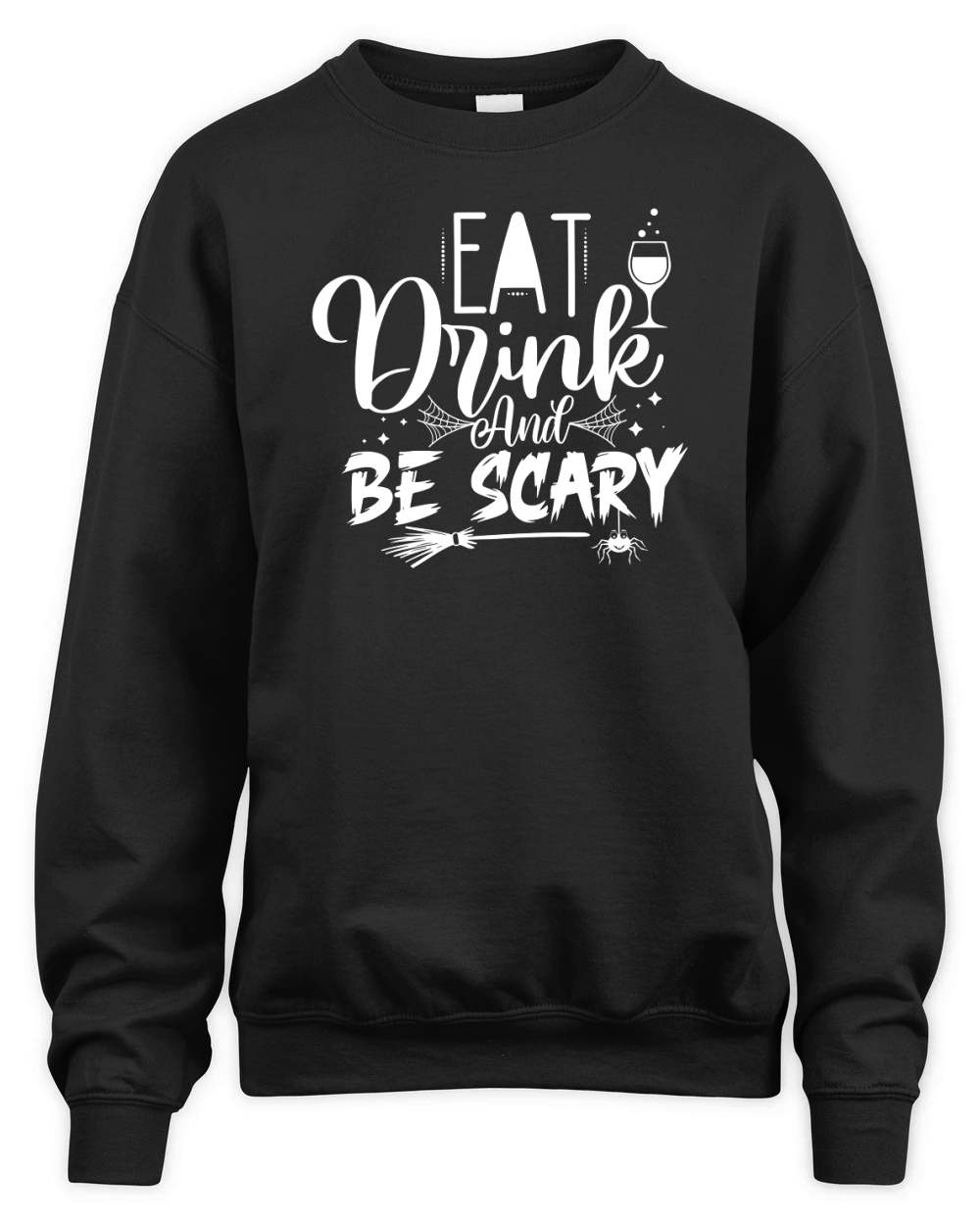 Eat, Drink, And Be Scary Unisex Premium Crewneck Sweatshirt