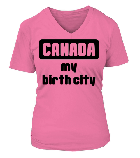 Canada my Birth City V-neck T-Shirt Woman