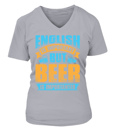English is important but beer is importanter V-neck T-Shirt Woman