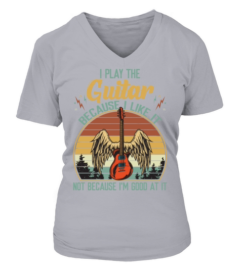 I Play The Guitar Because I Like It Vintage V-neck T-Shirt Woman