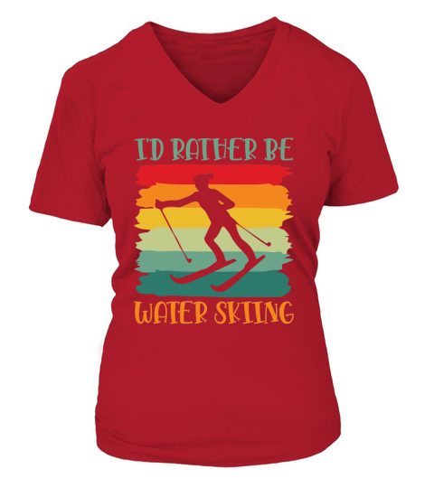 Id Rather Be Waterskiing Water Skiing V-neck T-Shirt Woman