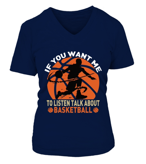 if you want me to listen talk about basketball V-neck T-Shirt Woman